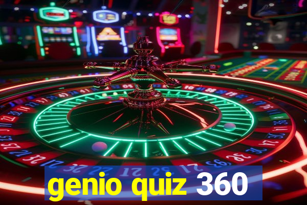 genio quiz 360